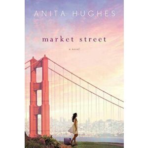 Market Street, Paperback - Anita Hughes imagine