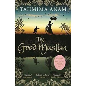 Good Muslim, Paperback - Tahmima Anam imagine