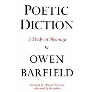 Poetic Diction: A Study in Meaning, Paperback - Owen Barfield imagine