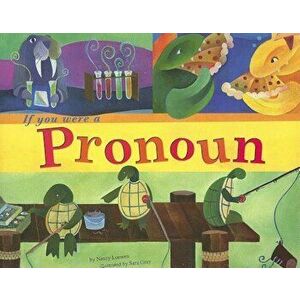 If You Were a Pronoun, Paperback - Nancy Loewen imagine