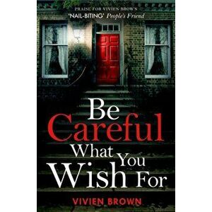 Be Careful What You Wish For, Paperback - Vivien Brown imagine