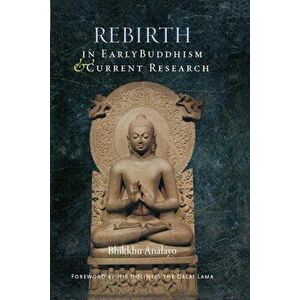 Rebirth in Early Buddhism and Current Research, Hardcover - Bhikkhu Analayo imagine