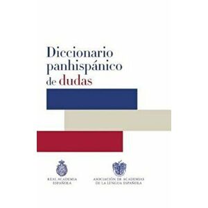 Diccionario Panhispanico de Dudas, Hardcover - Real Academia De La Lengua Espanola imagine