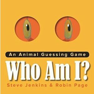 Who Am I': An Animal Guessing Game, Hardcover - Steve Jenkins imagine