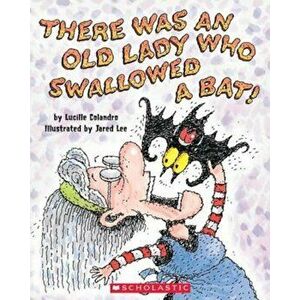 There Was an Old Lady Who Swallowed a Bat!, Paperback - Lucille Colandro imagine