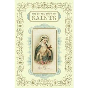 The Little Book of Saints, Hardcover - Christine Barrely imagine