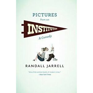 Pictures from an Institution, Paperback - Randall Jarrell imagine