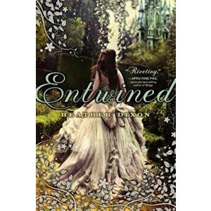 Entwined, Paperback - Heather Dixon imagine
