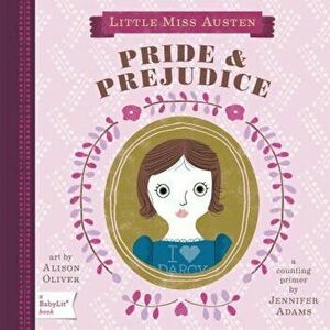 Little Miss Austen: Pride & Prejudice: A Counting Primer, Hardcover - Jennifer Adams imagine