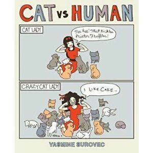 Cat Versus Human, Paperback - Yasmine Surovec imagine