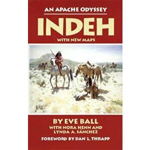 Indeh: An Apache Odyssey, Paperback - Eve Ball imagine