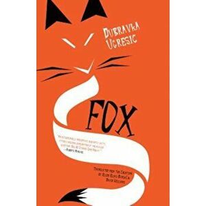 Fox, Paperback - Dubravka Ugresic imagine