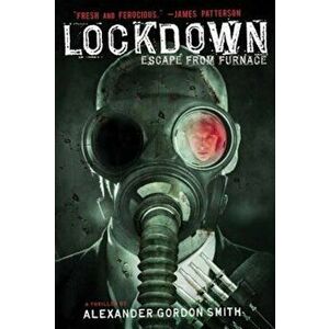 Lockdown: Escape from Furnace, Paperback - Alexander Gordon Smith imagine