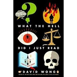 What the Hell Did I Just Read, Paperback - David Wong imagine