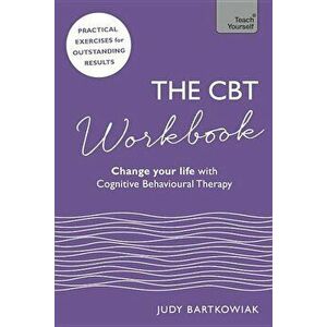 The CBT Workbook: Use CBT to Change Your Life, Paperback - Stephanie Fitzgerald imagine