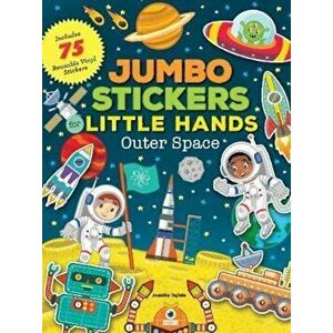 Jumbo Stickers for Little Hands: Outer Space, Paperback - Jomike Tejido imagine