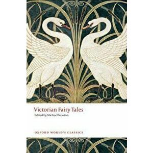 Victorian Fairy Tales, Paperback - Michael Newton imagine