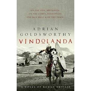 Vindolanda, Paperback - Adrian Goldsworthy imagine