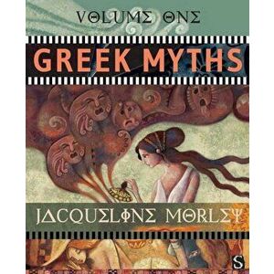 Greek Myths (Volume One), Hardcover - Jacqueline Morley imagine