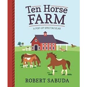Ten Horse Farm, Hardcover - Robert Sabuda imagine