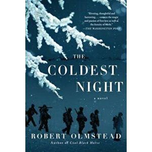 The Coldest Night, Paperback - Robert Olmstead imagine