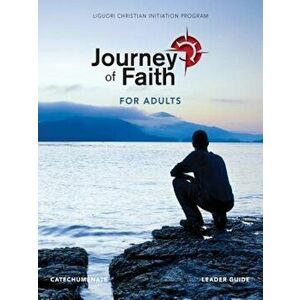 Journey of Faith for Adults, Catechumenate Leader Guide, Paperback - Redemptorist Pastoral Publication imagine