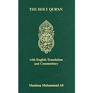 The Holy Qur'an with English Translation and Commentary, Paperback - Maulana Muhammad Ali imagine
