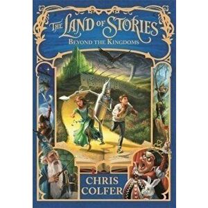 The Land of Stories: Beyond the Kingdoms: Book 4 - Chris Colfer imagine