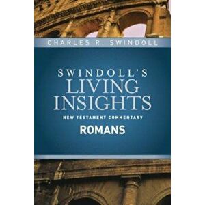 Insights on Romans, Hardcover - Charles R. Swindoll imagine