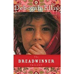 The Breadwinner Trilogy, Paperback - Deborah Ellis imagine