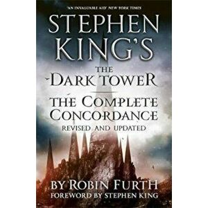 Stephen King's The Dark Tower: The Complete Concordance, Paperback - Robin Furth imagine