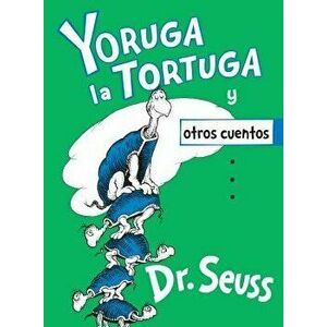 Yoruga La Tortuga Y Otros Cuentos (Yertle the Turtle and Other Stories Spanish Edition), Hardcover - Dr Seuss imagine