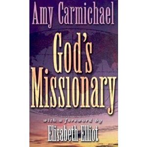Gods Missionary: , Paperback - Amy Carmichael imagine