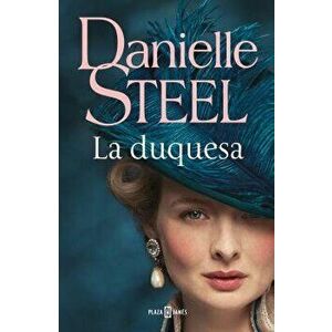 La Duquesa / The Duchess, Paperback - Danielle Steel imagine