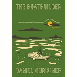 The Boatbuilder, Paperback - Daniel Gumbiner imagine