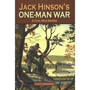Jack Hinson's One-Man War, Hardcover - Tom McKenney imagine