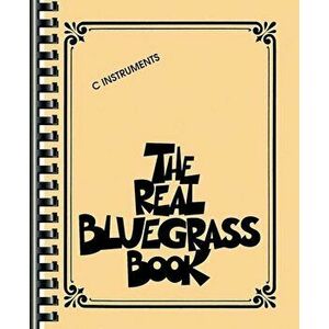 The Real Bluegrass Book, C Instruments, Paperback - Hal Leonard Corp imagine