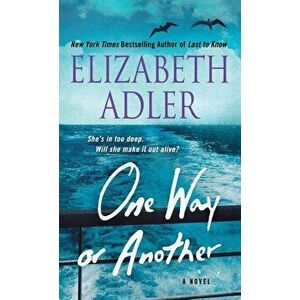 One Way or Another, Paperback - Elizabeth Adler imagine