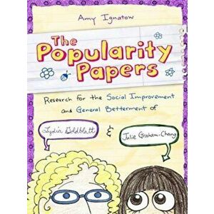 The Popularity Papers, Book One: Research for the Social Improvement and General Betterment of Lydia Goldblatt & Julie Graham-Chang, Paperback - Amy I imagine