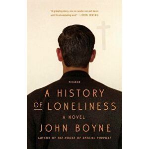 A History of Loneliness, Paperback - John Boyne imagine