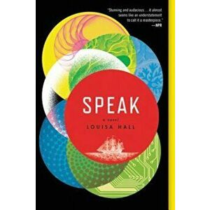 Speak, Paperback - Louisa Hall imagine