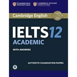 Cambridge Ielts 12 Academic Student's Book with Answers with Audio: Authentic Examination Papers, Hardcover - *** imagine