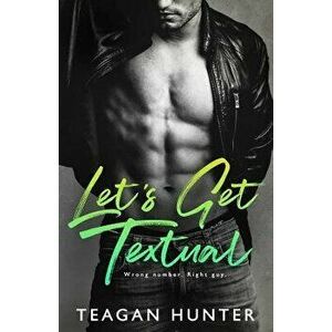 Let's Get Textual, Paperback - Teagan Hunter imagine