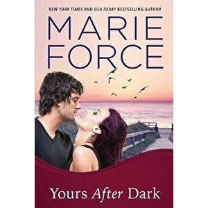 Yours After Dark, Paperback - Marie Force imagine
