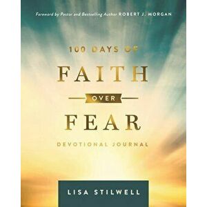 100 Days of Faith Over Fear - Lisa Stilwell imagine