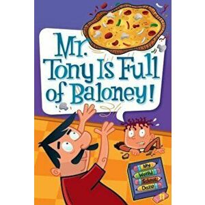 Mr. Tony Is Full of Baloney! - Dan Gutman imagine