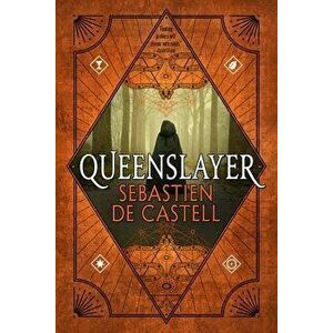 Queenslayer, Paperback - Sebastien De Castell imagine