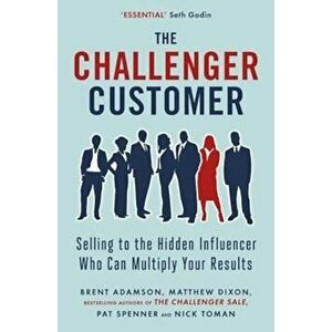 Challenger Customer, Paperback - Matthew Dixon imagine