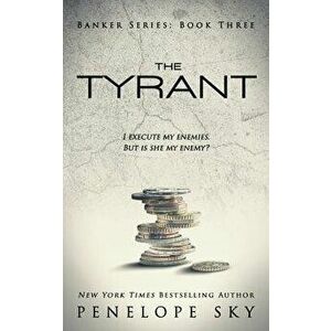 The Tyrant, Paperback - Penelope Sky imagine