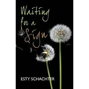 Waiting for a Sign, Paperback - Esty Schachter imagine